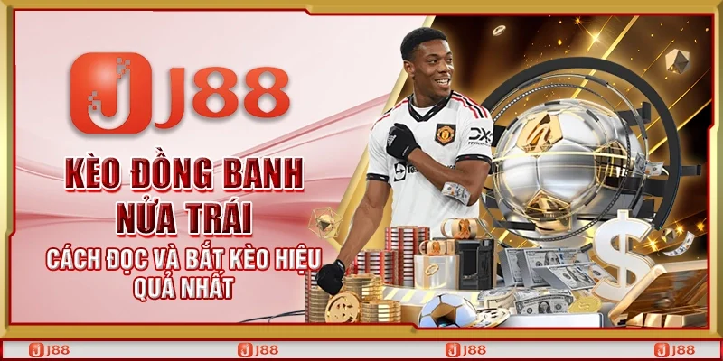 Kèo đồng banh nửa trái – Cách đọc và bắt kèo hiệu quả nhất