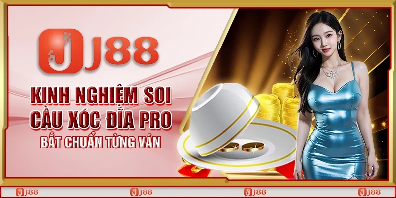 Kinh nghiệm soi cầu xóc đĩa pro - Bắt chuẩn từng ván