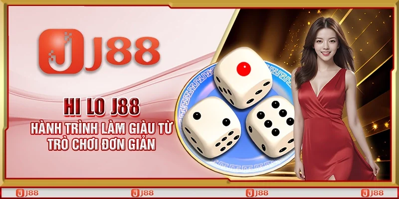 Hi Lo J88 - Hành trình làm giàu từ trò chơi đơn giản