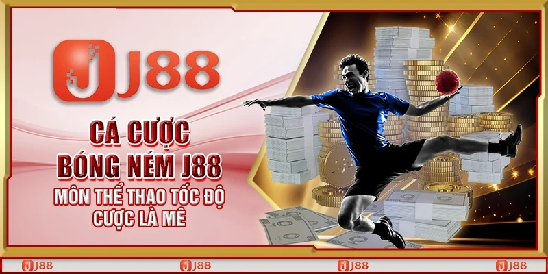Cá cược bóng ném J88 – Môn thể thao tốc độ cược là mê