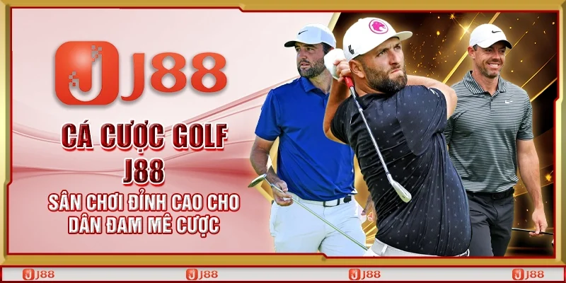 Cá cược golf J88 - Sân chơi đỉnh cao cho dân đam mê cược