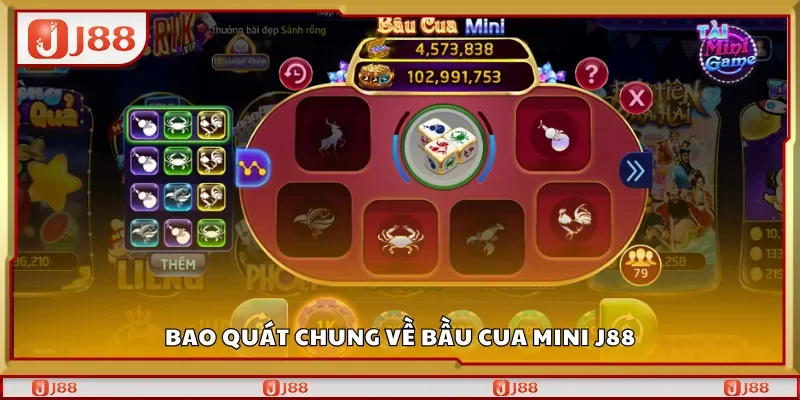 Bao quát chung về Bầu cua mini J88