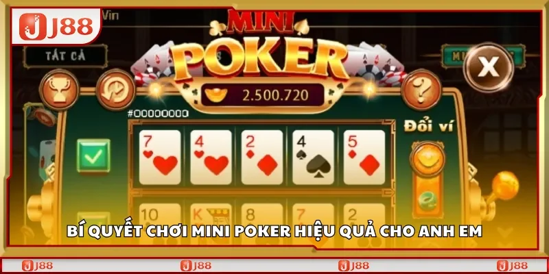 Bí quyết chơi Mini Poker hiệu quả cho anh em