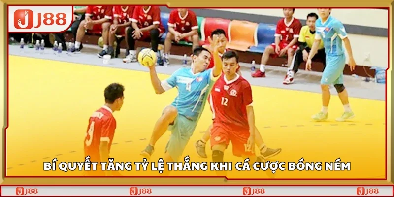 Bí quyết tăng tỷ lệ thắng khi cá cược bóng ném