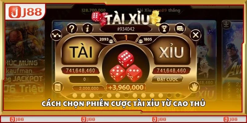 Cách chọn phiên cược tài xỉu từ cao thủ