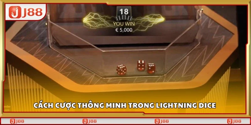 Cách cược thông minh trong lightning dice J88