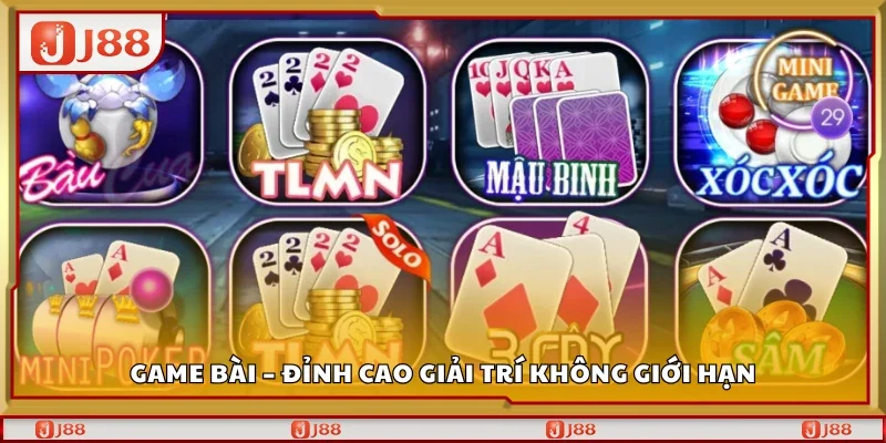 Game bài – Đỉnh cao giải trí không giới hạn