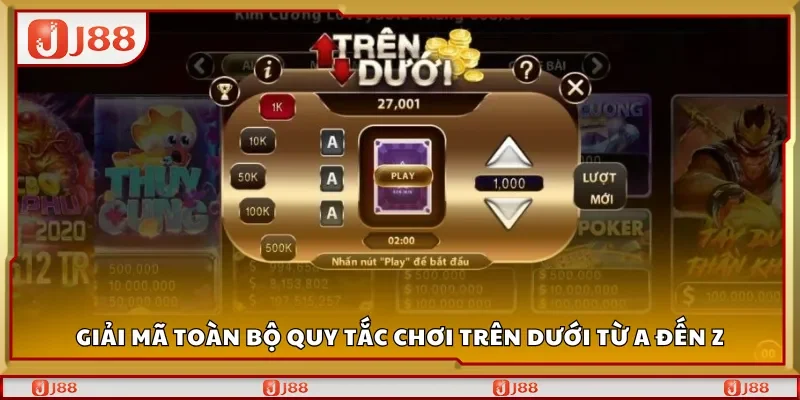 Giải mã toàn bộ quy tắc chơi trên dưới từ A đến Z