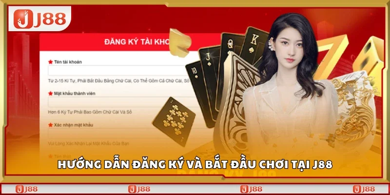 Hướng dẫn đăng ký & bắt đầu chơi tại J88