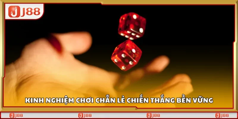 Kinh nghiệm chơi chẵn lẻ chiến thắng bền vững